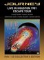 Journey - Live in Houston 1981, The Escape Tour