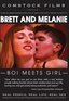 Brett and Melanie: Boi Meets Girl (Real People, Real Life, Real Sex series)
