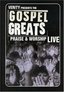 The Gospel Greats Presents: Praise and Worship Live