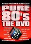 Pure 80's: The DVD