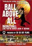 Ball Above All - A Hoops TV Program, Vol. 1