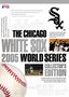 The Chicago White Sox - 2005 World Series Collector's Edition