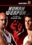 History Channel: Human Weapon - The Complete Season 1
