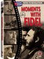 Moments with Fidel