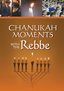 Chanukah Moments with the Rebbe