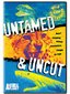 Untamed & Uncut (Full)