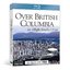 Over British Columbia [Blu-ray]