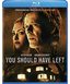 You Should Have Left [Blu-ray]