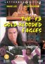 The 13 Cold-Blooded Eagles