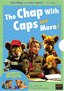 The Chaps with Caps and More! ( Between the Lions)