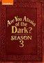 Are You Afraid of the Dark?: Season 3