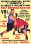 "Dirty Street Fighting" Self Defense Volume 5, Striking Combinations To Take Downs To Ground Fighting Submission Holds