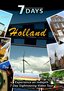 7 Days  HOLLAND