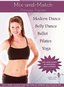 Mix and Match Fitness Fusion (Ballet, Pilates, Belly Dance, Yoga, Modern Dance)