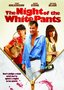 Night of the White Pants