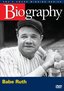Biography - Babe Ruth (A&E DVD Archives)