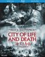 City of Life and Death: 2 Disc Special Edition [Blu-ray]