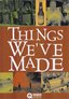 Things We've Made