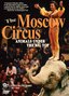 THE MOSCOW CIRCUS: Animals Under The Big Top