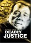 Deadly Justice