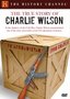 The True Story of Charlie Wilson (History Channel)