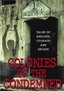 Colonies of the Condemned (Beneath Alcatraz / Devil's Island / Jailbreak / Bonus: War Stories of Capt. James B. Stockdale)