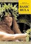 BASIC HULA -  Intensive Hawaiian Instruction for Steps, Hands and Posture