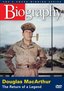 Biography - General Douglas MacArthur - The Return of a Legend (A&E DVD Archives)