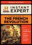 Instant Expert: The French Revolution