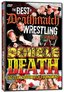 The Best of Deathmatch Wrestling, Vol. 5: Double Death Tag Team