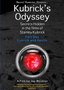 Kubrick's Odyssey: Secrets Hidden in the Films