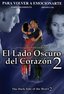 El Lado Oscuro del Corazon 2