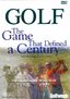 Golf: The Game That Defined A Century