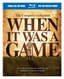 When it Was a Game: The Complete Collection [Blu-ray]