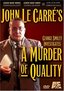 John Le Carre's A Murder of Quality