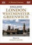 Musical Journey: England - London Westminster Greenwich