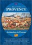 Discovering Provence Archaeology in Provence