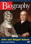Biography - John & Abigail Adams (A&E DVD Archives)