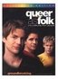 Queer As Folk the Complete First Season Vol 1 - Collector's Edition