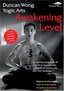 Duncan Wong Yogic Arts - Awakening Level
