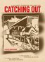 Catching out: A Film About Trainhopping and Living Free