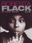 Roberta Flack: At Her Best Live