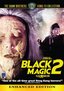 Black Magic 2