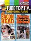 Tube Top T.V. Comedy Double Feature: Viewer Discretion Advised/Bacon Head