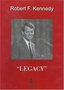Robert F. Kennedy: Legacy