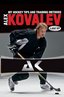 Alex Kovalev - My Training Methods