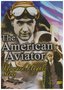 The American Aviator - The Howard Hughes Story
