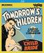 Tomorrow s Children / Child Bride (Forbidden Fruit Vol. 5) [Blu-ray]