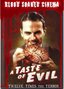 Blood Soaked Cinema: A Taste of Evil