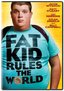 Fat Kid Rules the World